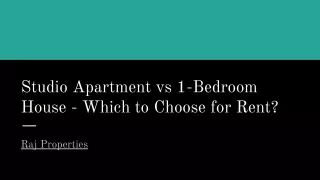 Studio Apartment vs 1-Bedroom House - Which to Choose for Rent