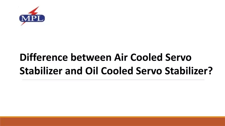difference between air cooled servo stabilizer