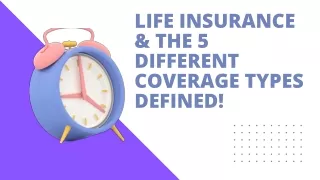 life insurance the 5 different coverage types