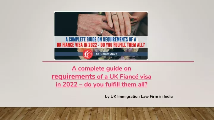 a complete guide on requirements of a uk fianc