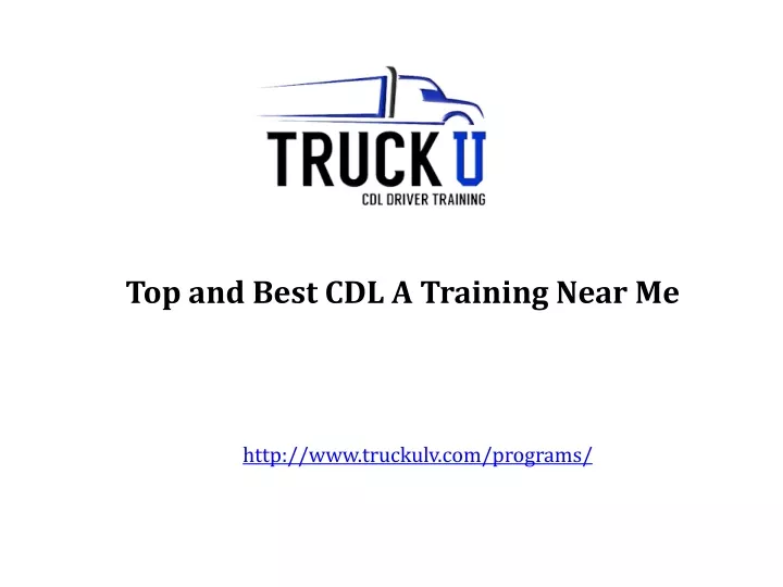 top and best cdl a training near me