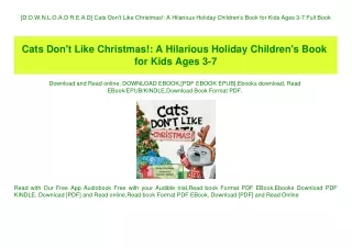 [D.O.W.N.L.O.A.D R.E.A.D] Cats Don't Like Christmas! A Hilarious Holiday Children's Book for Kids Ages 3-7 Full Book