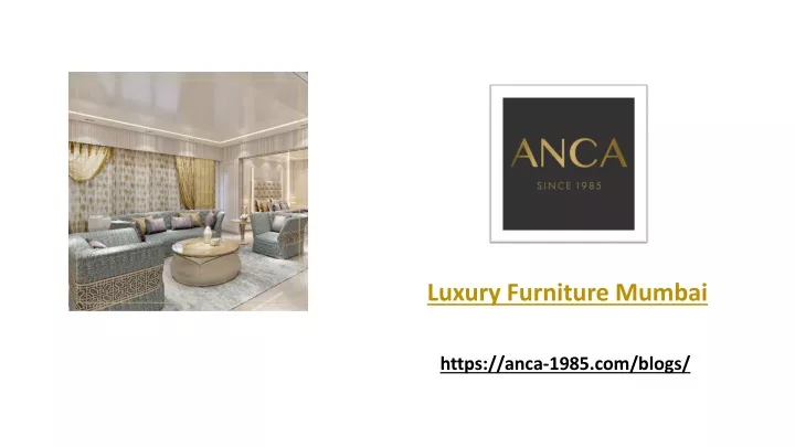 PPT - Luxury Furniture Mumbai PowerPoint Presentation, Free Download ...