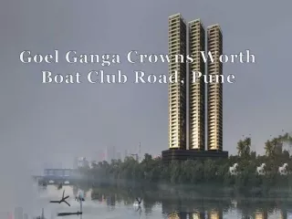 Goel Ganga Crowns Worth | Call: 8448272360