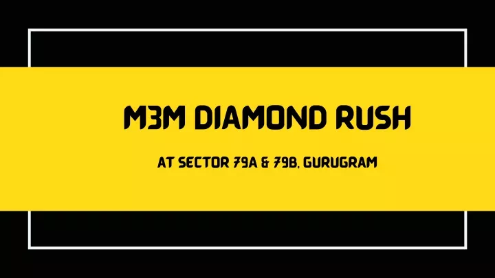 m3m diamond rush