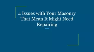 4 issues with your masonry that mean it might