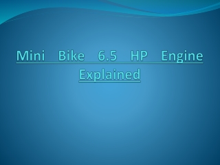 Mini Bike 6.5 HP Engine Explained