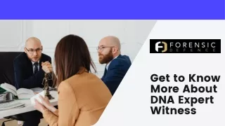 Get to Know More About DNA Expert Witness