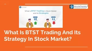 What Is BTST Trading And Its Strategy In Stock Market_