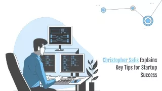 christopher salis explains key tips for startup success