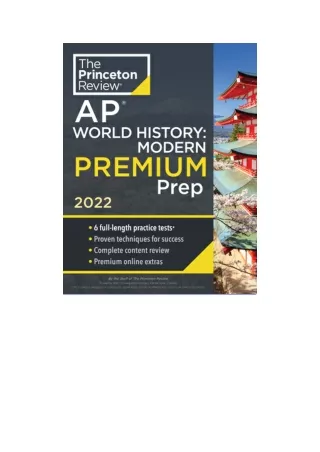 PDF [DOWNLOAD] Princeton Review AP World History: Modern Premium Prep, 2022: 6 Practice Tests   Complete Content Review