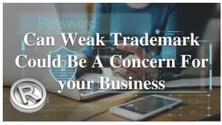 Can Weak Trademark Could Be A Concern For your Business