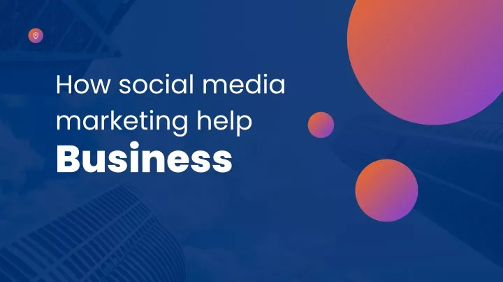 how social media marketing help business