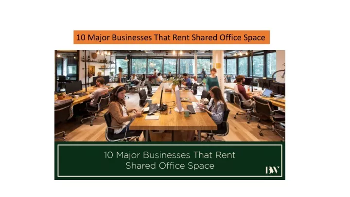 10 major businesses that rent shared office space