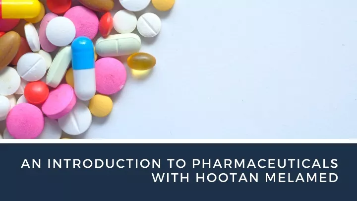 an introduction to pharmaceuticals with hootan