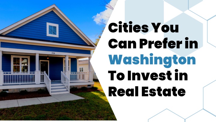 cities you can prefer in washington to invest