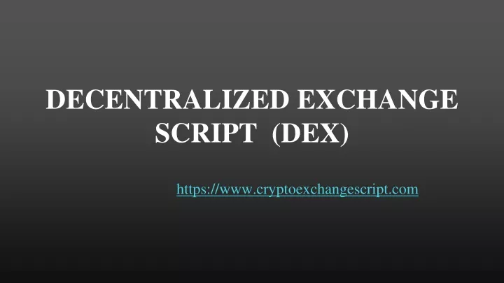 decentralized exchange script dex