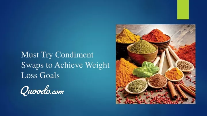 must try condiment swaps to achieve weight loss goals