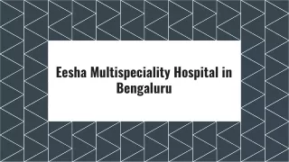 Eesha Multispeciality Hospital in Bengaluru