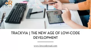 TrackVia  The New Age of Low-Code Development