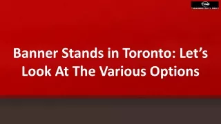 Banner Stands in Toronto Let’s Look At The Various Options