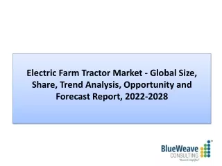 Electric Farm Tractor Market Report 2022-2028