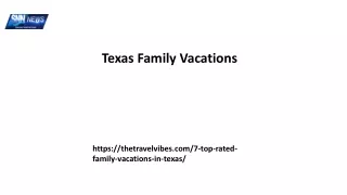 Texas Family Vacations Thetravelvibes.com...