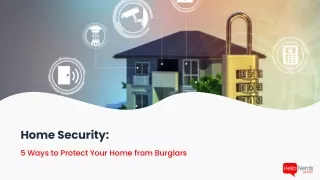 Home Security: 5 Ways to Protect Your Home from Burglars
