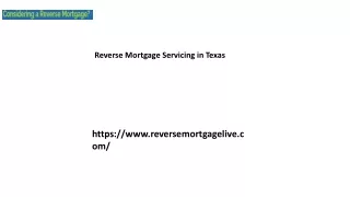 Reverse Mortgage Servicing in Texas Reversemortgagelive.com....