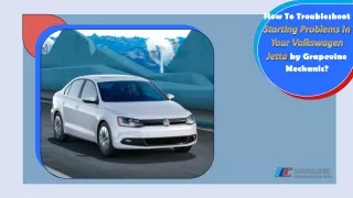 How To Troubleshoot Starting Problems In Your Volkswagen Jetta by Grapevine Mechanic