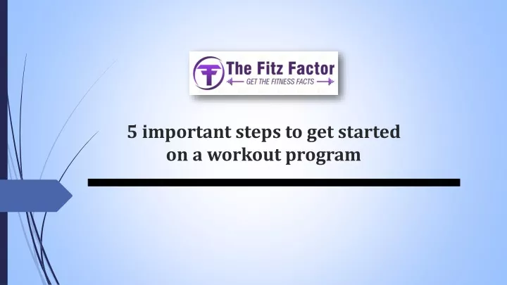 5 important steps to get started on a workout