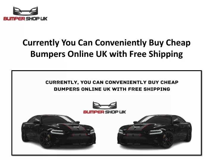 currently you can conveniently buy cheap bumpers