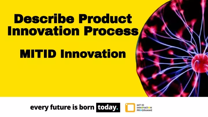 describe product innovation process mitid