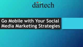 Go Mobile with Your Social Media Marketing Strategies