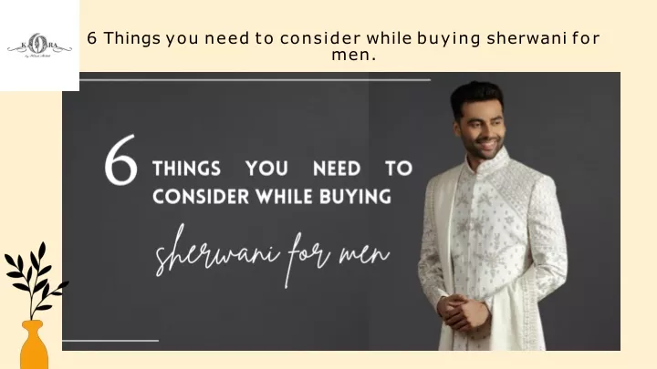 6 things you need to consider while buying sherwani for men