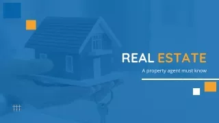 Real estate A property agent must know