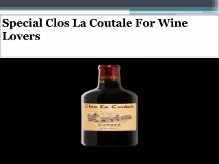 Special Clos La Coutale For Wine Lovers