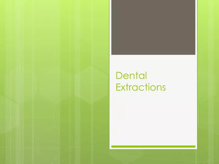 dental extractions