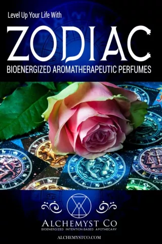 Level Up Your Life with Bioenergized Zodiac Perfumes