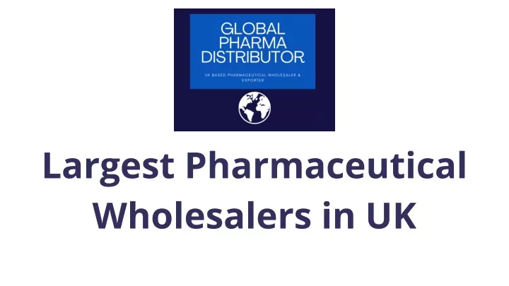 largest pharmaceutical wholesalers in uk