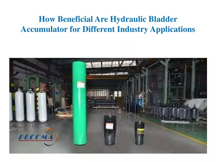 how beneficial are hydraulic bladder accumulator