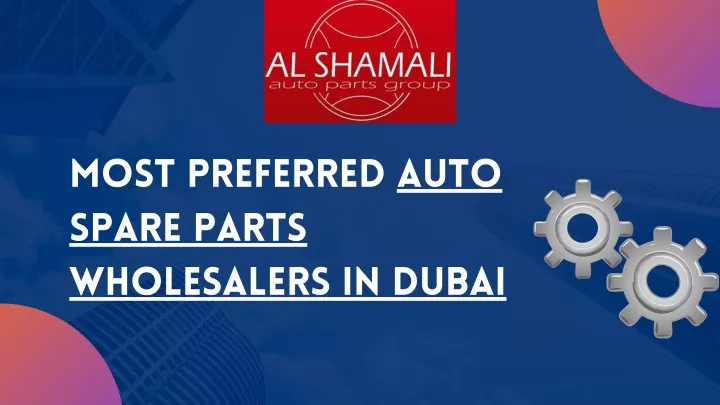 most preferred auto spare parts wholesalers