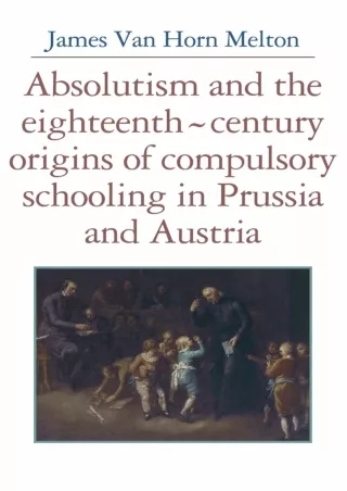 READ  Absolutism and the Eighteenth Century Origins of Compulsory Schooling