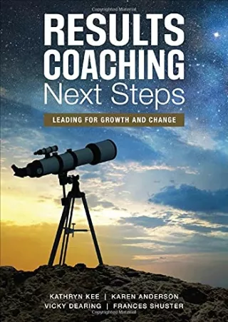 DOWNLOA T  RESULTS Coaching Next Steps Leading for Growth and Change
