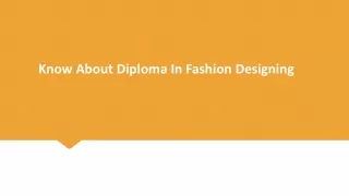 Know About Diploma In Fashion Designing
