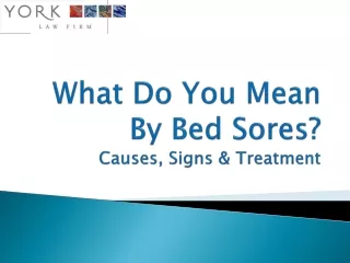 What Do You Mean By Bed Sores Bed Sores Attorneys Sacramento - Elder Abuse Northern California - York Law Firm USA