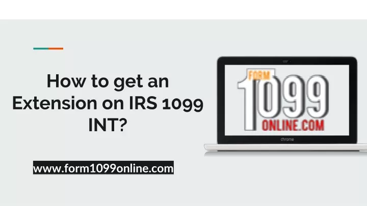 how to get an extension on irs 1099 int