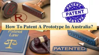 How To Patent A Prototype In Australia?