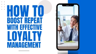 How To Boost Repeat Sales With Effective Loyalty Management