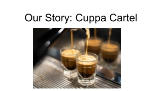Cuppa Cartel Our Story